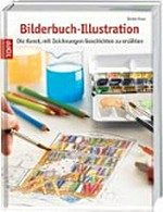 Bilderbuch-Illustration: die Kunst, mit Zeichnungen Geschichten zu erzählen