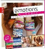 Emotionz – Armbänder für jede Stimmung: Geknüpft, gefädelt, gewebt und geflochten – Mix and Match in deinem Style