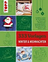 333 Vorlagen Winter & Weihnachten: Vielfältig nutzbar für Fensterbilder aus Papier und Windowcolor, Laubsägearbeiten, Kartengestaltung, Acrylmalerei und etliches mehr