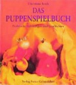 ¬Das¬ Puppenspielbuch: praktische Anleitungen und Geschichten