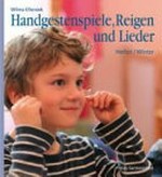 Handgestenspiele, Reigen und Lieder für Kindergarten- und erstes Schulalter: Herbst und Winter