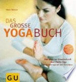 ¬Das¬ große Yoga-Buch: das moderne Standardwerk zum Hatha-Yoga