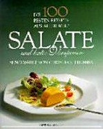 Salate und kalte Vorspeisen: die 100 besten Rezepte aus aller Welt
