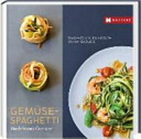 Gemüse-Spaghetti: Nudeln aus Gemüse