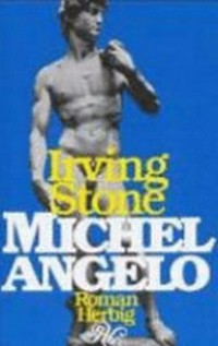 Michelangelo: biographischer Roman