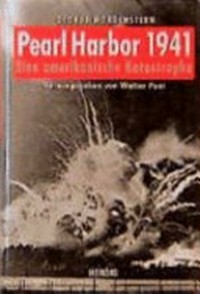 Pearl Harbor 1941: eine amerikanische Katastrophe