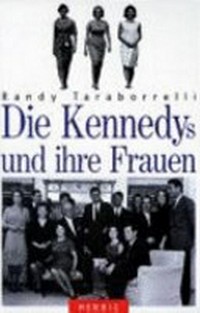 ¬Die¬ Kennedys und ihre Frauen