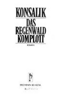 ¬Das¬ Regenwald-Komplott: Roman