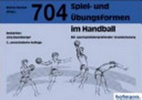 704 Spiel- und Übungsformen im Handball [mit sportspielübergreifender Grundschulung]