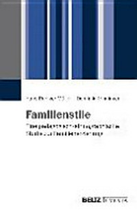 Familienstile: eine pädagogisch-ethnographische Studie zur Familienerziehung