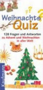 Weihnachts-Quiz Ab 8 Jahren: 129 Fragen und Antworten zu Advent und Weihnachten in aller Welt