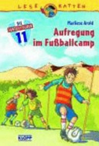 ¬Die¬ fantastischen 11 [Elf] 05 Ab 8 Jahren: Aufregung im Fußballcamp