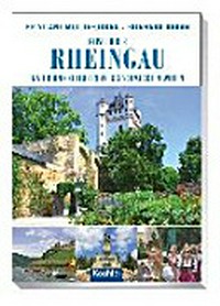 Rheingau: Natur und Kultur in weingeschmückten Weiten