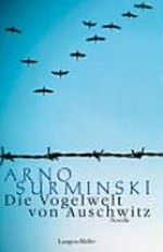 ¬Die¬ Vogelwelt von Auschwitz: eine Novelle