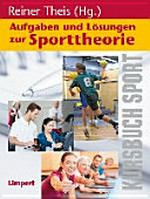 Kursbuch Sport 5: Aufgaben und Lösungen zur Sporttheorie