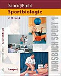 Kursbuch Sport 1: Sportbiologie