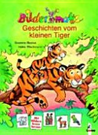 Geschichten vom kleinen Tiger: mit Bildern lesen lernen