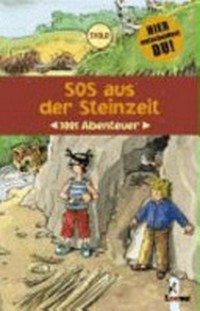 SOS aus der Steinzeit: 1001 Abenteuer