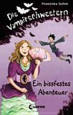 ¬Die¬ Vampirschwestern 02: Ein bissfestes Abenteuer