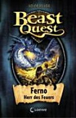 Beast Quest 01 Ab 8 Jahren: Ferno, Herr des Feuers