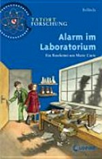 Alarm im Laboratorium: ein Ratekrimi um Marie Curie
