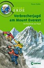 Verbrecherjagd am Mount Everest Ab 10 Jahren: ein Ratekrimi aus Nepal