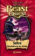 Beast Quest 09 Ab 8 Jahren: Soltra, Beschwörerin der Steine