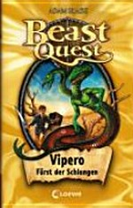 Beast Quest 10 Ab 8 Jahren: Vipero, Fürst der Schlangen