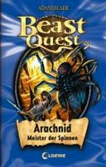 Beast Quest 11 Ab 8 Jahren: Arachnid, Meister der Spinnen
