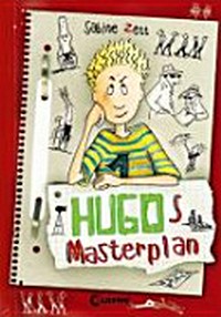 Hugo 02 Ab 10 Jahren: Hugos Masterplan