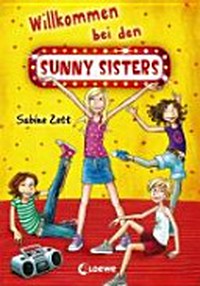 Sunny Sisters 01 Ab 10 Jahren: Willkommen bei den Sunny Sisters