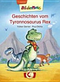 Geschichten vom Tyrannosaurus Rex Ab 5 Jahren