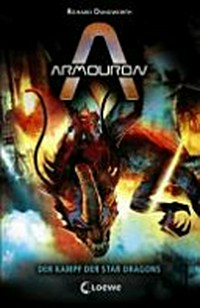 Armouron 04 Ab 9 Jahren: Der Kampf der Star Dragons