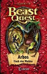 Beast Quest 35 Ab 8 Jahren: Arbos, Fluch des Waldes
