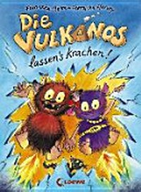 Die Vulkanos 03: Die Vulkanos lassen's krachen!