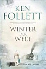Winter der Welt: 2. Roman der Jahrhundert-Saga
