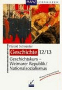 Geschichtskurs - Weimarer Republik / Nationalsozialismus [Geschichte, 12/13]