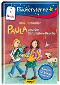 Paula und der Schultüten-Drache Ab 6 Jahren