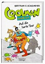 Coolman und ich 07 Ab 10 Jahren: Auf die harte Tour ; ein Comicroman