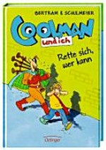 Coolman und ich 02: Rette sich, wer kann ; ein Comicroman