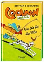 Coolman und ich 04 Ab 10 Jahren: Ein Job für alle Fälle ; ein Comicroman