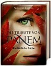 ¬Die¬ Tribute von Panem 2: Gefährliche Liebe ¬Die¬ Tribute von Panem 2: Gefährliche Liebe