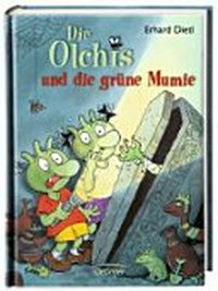 ¬Die¬ Olchis und die grüne Mumie Ab 8 Jahren