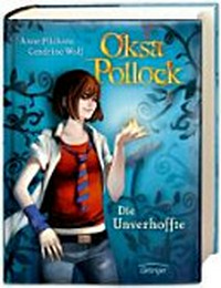 Oksa Pollock 01 Ab 12 Jahren: Die Unverhoffte