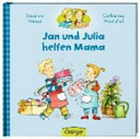 Jan und Julia helfen Mama Ab 3 Jahren
