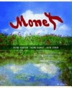 Monet: seine Gärten - seine Kunst - sein Leben