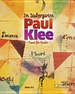 Im Zaubergarten - Paul Klee: Kunst für Kinder
