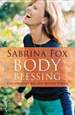 Body Blessing Sabrina Fox: der liebevolle Weg zum eigenen Körper
