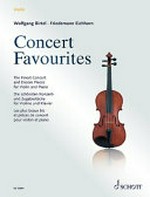 Concert favourites: the finest concert and encore pieces for violin and piano