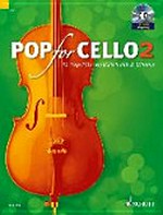 Pop for Cello 2: 12 pop-Hits zusätzlich mit 2. Stimme ; mit 1 CD